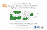 Government of Puerto Rico Department of Transportation and ...€¦ · In 2016, the Federal Transit Administration (FTA), established a requirement for all public transportation providers
