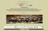 REPORT BUILDING DISASTER RESILIENCE TO NATURAL … · disseminated by the Implementing Partners. Strengthened collaboration with academic and research institutions on DRR: UNISDR