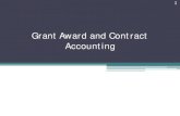 Grant Award and Contract Accounting · OMB Circular A -87 and OMB Circular A -21 • Optimizing Cash Management Minimize time elapsing between the drawdown of federal funds and disbursement
