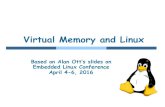 Virtual Memory and Linux - simonsungm.github.ioKernel Virtual Addresses In a large memory situation, the kernel virtual address space is smaller, because there is more physicalmemory.