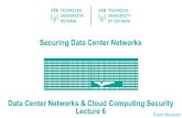 Securing Data Center Networks - vsb.czwh.cs.vsb.cz/sps/images/a/a6/BPSDC_L6.pdf · Data Center Networks & Cloud Computing Security Lecture 6 Securing Data Center Networks Pavel Moravec.