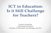 ICT in Education: Is it Still Challenge for Teachers? · Results and problems regarding ICT in education indicated in the period 1990 – 2009 • Digital literacy is now a fundamental