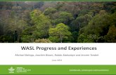 WASL Progress and Experiences - Forests, Trees and ... · WASL Progress and Experiences. June 2014 . Michael Balinga, Joachim Binam, Rabdo Abdoulaye and Jerome Tondoh . ... • 2