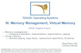 III. Memory Management, Virtual MemoryTDIU25/current/info/III. Memory...III. Memory Management, Virtual Memory TDIU25: Operating Systems o Memory management: o contiguous allocation,