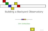 Building a Backyard Observatory - Cumberland …Building a Backyard Observatory John Jankauskas 3/22/2010 2 Why Build an Observatory Able to spend more time observing Set up time is