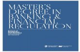 MASTER’S DEGREE IN BANKING & FINANCIAL REGULATION · Master in Banking and Financial Regulation is focused in preparing professionals with deep knowledge in this ﬁ eld, and this