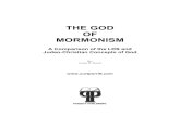 God of Mormonism - CurtPorritt.comcurtporritt.com/.../uploads/2014/03/God-of-Mormonism.pdf · 2014-03-05 · The God Of Mormonism Page 5 Introduction During my college days at Brigham