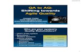 QA to AQ: Shifting towards Agile Quality...2/22/2016 7 Tearing Down the Walls aka “Breaking Down Barriers” Physical Barriers, Cultural Differences Language/Communication, Background