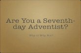 Are You a Seventh- day Adventist? - Smyrna · Is Seventh-day Adventism an error-permeated denomination? E. B. Jones (1940s) said it was, Canright said it was (1889), and Ballenger
