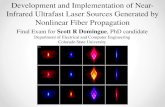 Development and Implementation of Near- Infrared Ultrafast ... Final... · Infrared Ultrafast Laser Sources Generated by Nonlinear Fiber Propagation Final Exam for Scott R Domingue,