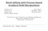 Mesh Editing with Poisson based Gradient Field Manipulationmisha/Fall07/Notes/Yu04.pdf · Mesh Editing with Poisson based Gradient Field Manipulation Yizhou Yu1 Kun Zhou2 Dong Xu2,3