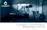 CAPABILITY STATEMENT - CAWST...CAPABILITY STATEMENT Sustained Access to Safe Water. We help organizations develop and deliver HWTS training programs of their own We distill and disseminate