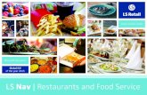 LS Nav Restaurants and Food Service - IBIZ and Factsheets/LS Nav...Global reach, experience and expertise For more than two decades, LS Retail has provided solutions that help retailers,