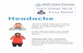 Headache - Westsuffolkccg€¦ · Tension-type headache This is the ‘ordinary’ or ‘everyday’ headache. Tension headache tends to be mild or moderate and affects both sides