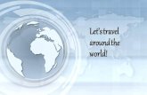 Let’s travel around the world!medias2ftv.akamaized.net/videosread/education/PDF/Anglais_Royau… · Let’s travel around the world! Where are we going? Listen and guess . Quel