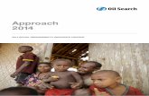 Approach 2014 - Oil Search · Updates are underway to Oil Search’s enterprise management system, Our Way, which will further integrate consideration of social responsibility into