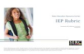 State Education Resource Center IEP Rubric · Connecticut’s State Education Resource Center (SERC) has developed an Individualized Education Program (IEP) Rubric that measures the
