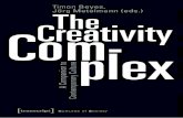 From10 Timon Beyes, Jörg Metelmann term ‘creativity’ has made an “entrance into administrative and technocratic literature” (Wuggenig 2016: 12). In The Entrepreneurial Self,