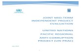 JOINT MID-TERM INDEPENDENT PROJECT EVALUATION UNITED ... · Anti-Corruption (UN-PRAC) Project (UNODC: XSPZ91, UNDP: 101018) - was established in 2012 to work with all 15 PICs. Phase