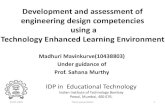 Development and assessment of engineering design ...sahanamurthy/students/madhuri-presentation.pdf · Development and assessment of engineering design competencies using a Technology