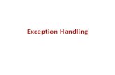 Exception Handling - WordPress.com€¦ · 22/06/2016  · Exception Handling Fundamentals..try •When an exception is thrown, the remaining code in the try block is skipped, just
