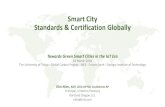 Smart City Standards & Certification Globally...Smart City Standards & Certification Globally Towards Green Smart Cities in the IoT Era 19 March 2018 The University of Tokyo -Global