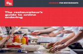 The restaurateur’s guide to online ordering · offers an online ordering link you can use to convert your own web traffic into orders. Grubhub doesn’t charge a fee for sales made