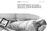DXC Healthcare on my terms: Why patient-driven care matters · terms: Why patient-driven care matters Point of iew. For the past decade, there has been movement away from the idea