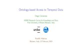 Ontology-based Access to Temporal Data - RuleML Wikiruleml.org/talks/DiegoCalvanese-TemporalOBDA-RuleMLWebinar-201… · Ontology-based Access to Temporal Data Diego Calvanese KRDB