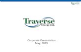 Corporate Presentation May, 2019 - Traverse Energytraverseenergy.com/.../05/corporate-presentation-2019-05.pdfCorporate Presentation May, 2019 Advisory This presentation is for informational