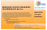 SHAH DIPCHAND KISNAJI & Co - 3.imimg.com3.imimg.com/data3/BR/BG/MY-2321216/cl_shah-dipchand-kisnaji.pdf · Our company has also gained recognition for manufacturing excellent performing