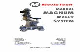 MANUAL MAGNUM DOLLY SYSTEM - Movietech · MAGNUM DOLLY SYSTEM JUN. 10 … the easy working film equipment 7 The Basic Dolly is the basis of the MAGNUM Dolly System. It allows manoeuvrability