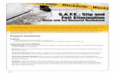 S.A.F.E.: Slip and Fall Elimination€¦ · One way to help keep employees safe is through a strong Snow and Ice Removal Program. The following is an example of a Snow and Ice Removal