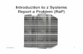 Introduction to z Systems Report a Problem (RaP) · 11/10/16 v3 1 Introduction to z Systems Report a Problem (RaP) 11/10/16 v3 2 Document purpose: To guide you through the steps to