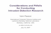 Considerations and Pitfalls for Conducting Intrusion ...Perspectives Worked in intrusion detection since 1994 Came into field by accident (from network meas.) 20+ security program
