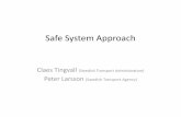 Safe System Approach - UNECE...system • supporting system • intervention in driving • immediate correction • preparation for crash crash protection Vehicle promote normal driving