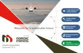 Minerals for a sustainable future · Disclaimer IMPORTANT NOTICE The presentation (the "Presentation") has been prepared by Nordic Mining ASA ("Nordic Mining" or the "Company") with