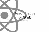 React Native for Web .pdfSetup • 6xê react-native }Q 9 • install react-native-web • O s webpack }Q 9: (ex: react-hot-boilerplate) u¥ index.html , index.web.js rÅxA webpack