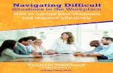 Navigating Difficult - Amazon S3 · 2016-08-12 · Navigating Difficult Situations in the Workplace. I woke up with a start and immediately felt deeply anxious as I realized my alarm