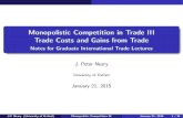 Monopolistic Competition in Trade III Trade Costs and ...users.ox.ac.uk/.../08_Monopolistic_Competition_III.pdf · Monopolistic Competition in the Global Economy 2 Integrated versus