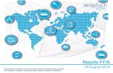 Results FY16 - WiseTech Global · Results FY16 24 August 2016 ... Annual attrition rate is a customer attrition measurement relating to the CargoWise One application suite (excluding