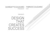 PRESENT: DESIGN THAT CREATES SUCCESS · PRESENT: DESIGN THAT CREATES SUCCESS FABRIZIO GIUGIARO CEO. ... Rendering and Virtual Reality images. 11 CAS 3D Modelling . 12 Feasibility