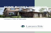 Lawyers Title Flyers/NEW Home...HOME BUYING STEP BY STEP Choose & Meet Your Realtor Building a solid relationship with a realtor is important. He or she will be working closely with