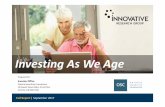 Investing As We Age - Ontario Securities Commission€¦ · Investing As We Age Prepared for: Investor Office Ontario Securities Commission 20 Queen Street West, 22nd Floor Toronto,