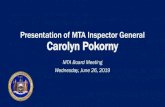 Presentation of MTA Inspector General Carolyn Pokorny of MTA... · Presentation of MTA Inspector General Carolyn Pokorny MTA Board Meeting. Wednesday, June 26, 2019
