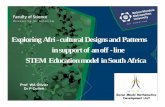 Exploring Afri-cultural Designs andPatterns in support of ... · systems to train more and better teachers CDE, 2011. • Teacher Qualifications: 60% of mathematics teachers had completed