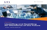 Upskilling and Reskilling for Workforce of the Future · Upskilling and reskilling not only safeguard the future of the workforce but also lead to their overall development and career