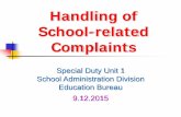 Handling of School-related Complaints...2015/12/09  · Organise training programmes on complaint handling and communication for school staff Give advice on complaints handling Project