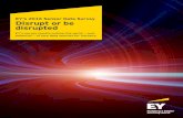 EY’s 2016 Sensor Data Survey Disrupt or be disrupted€¦ · EY’s 2016 Sensor Data Survey Disrupt or be disrupted ... adopters have made clear that these technologies are ready