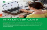 PPM Solution Guide · PPM Solution Guide | 7 Figure 2: Microsoft Project investment areas Simple and Intuitive User Experience Organizations use a variety of tools to plan and manage